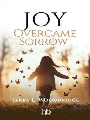 cover image of Joy Overcame Sorrow